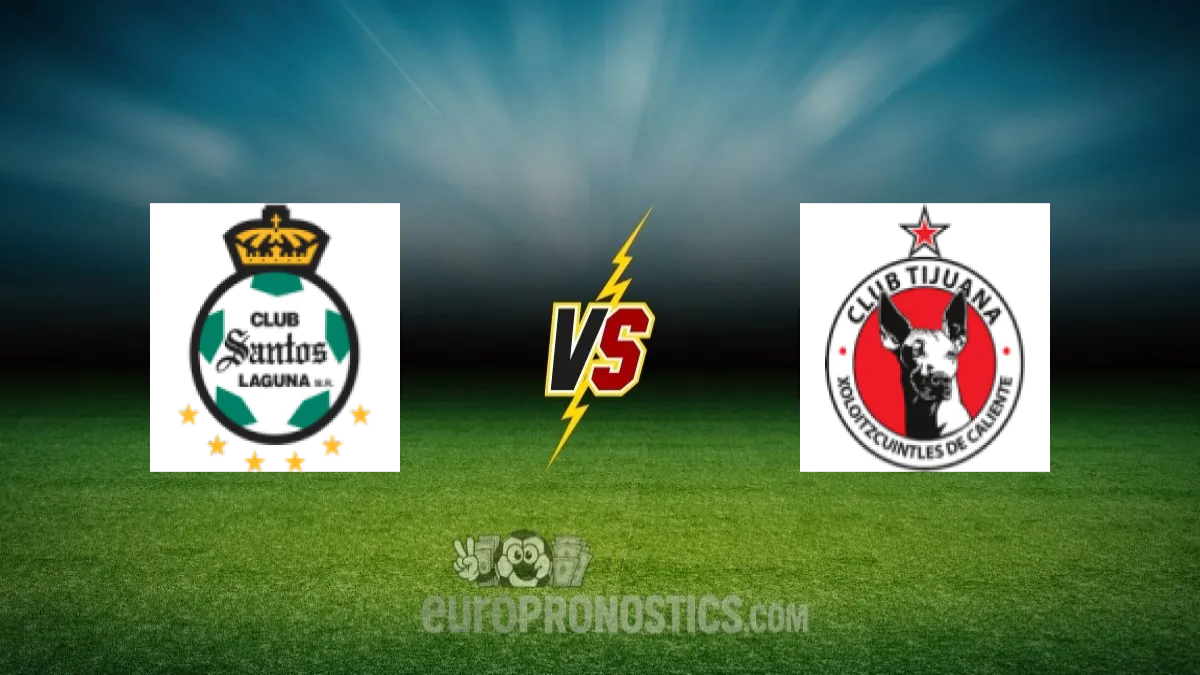 Club Santos Laguna vs Tijuana — pronostic