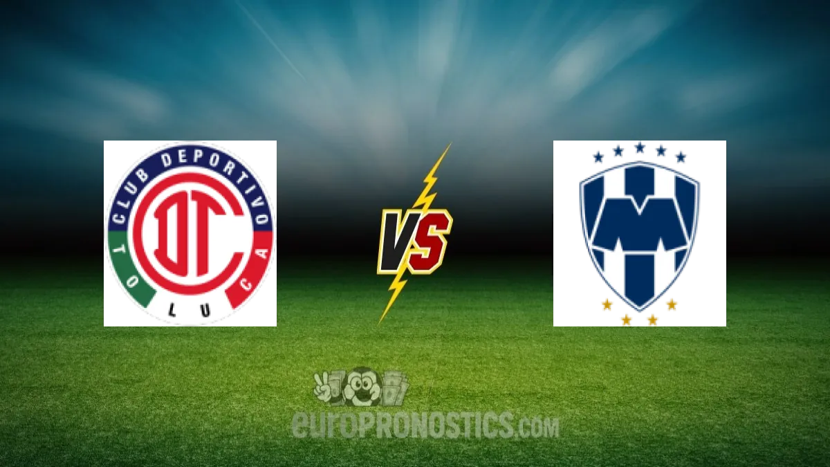 Club Toluca vs Monterrey — pronostic