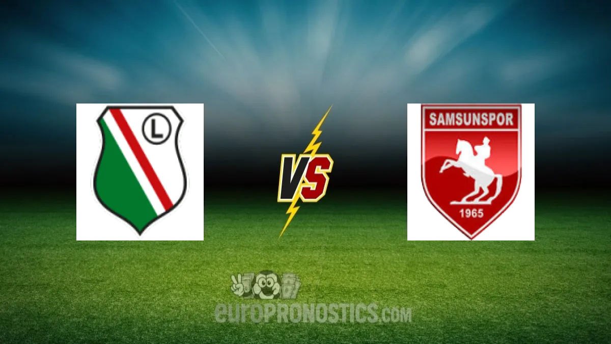 Legia vs Arsovie - Samsunspor — pronostic