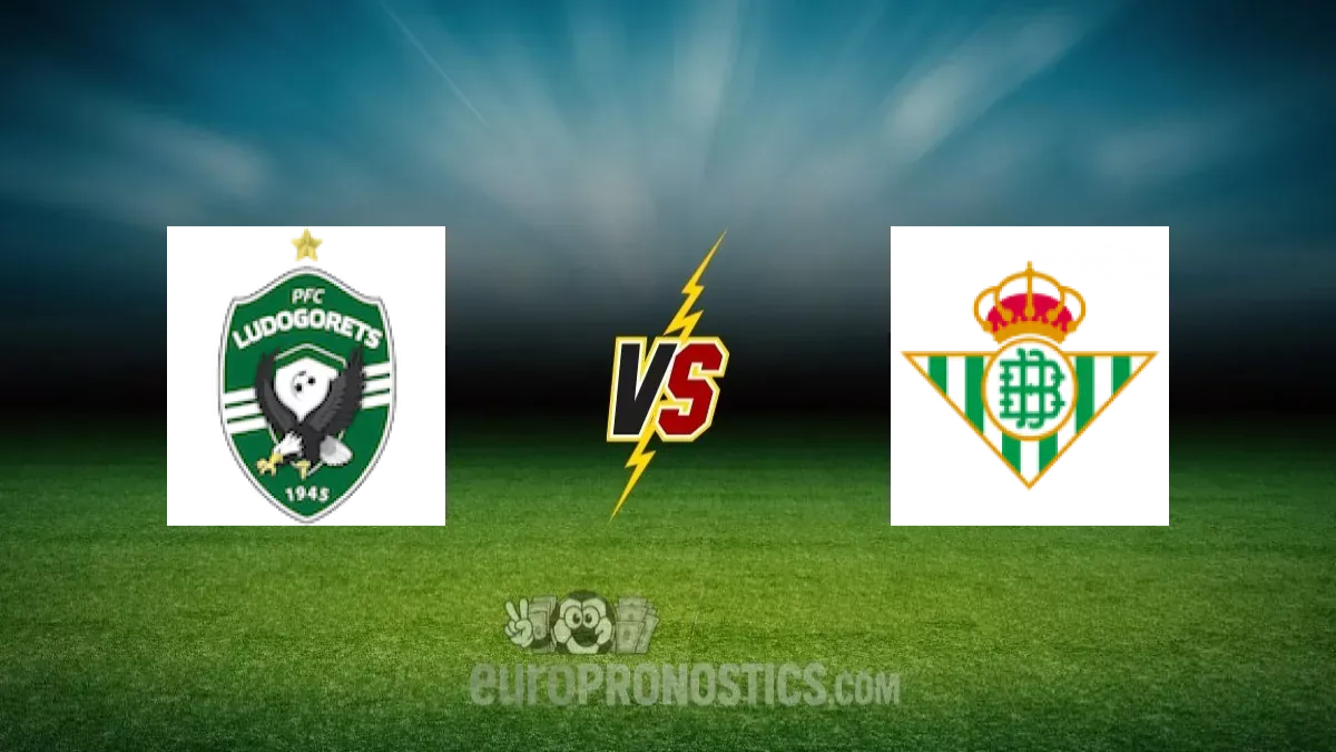Ludogorets vs Betis — pronostic