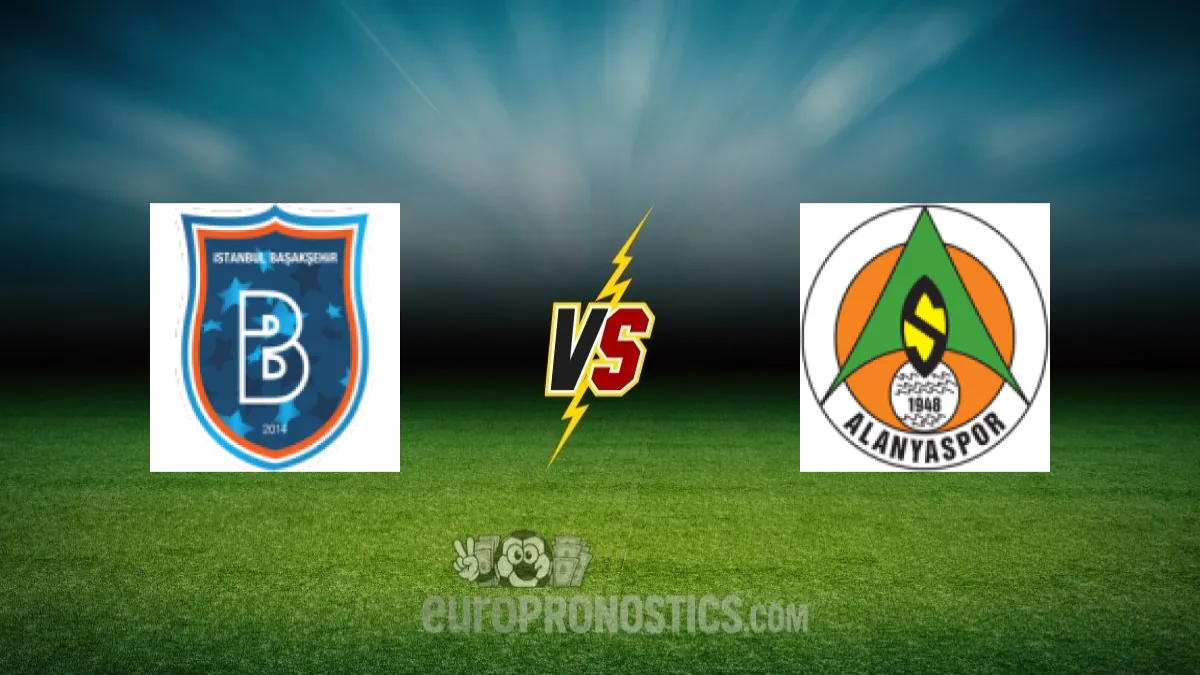 İstanbul Basaksehir vs Alanyaspor — pronostic