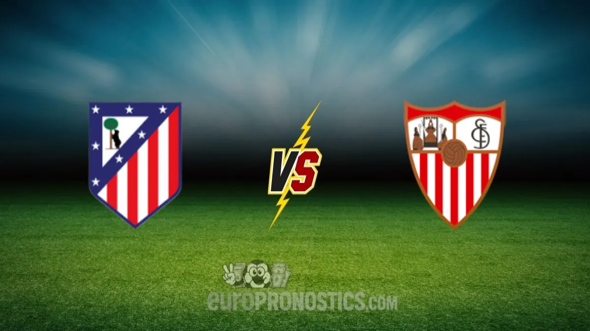 Atlético Madrid vs Séville — pronostic
