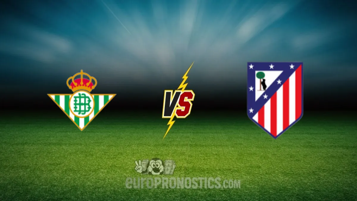 Betis vs Atlético Madrid — pronostic