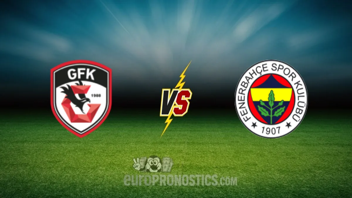 Gaziantep Fk vs Fenerbahce — pronostic