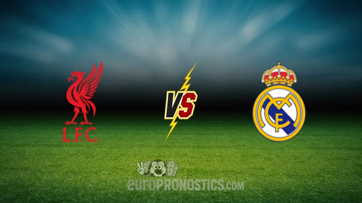 Li vs Erpool - Real Madrid — pronostic