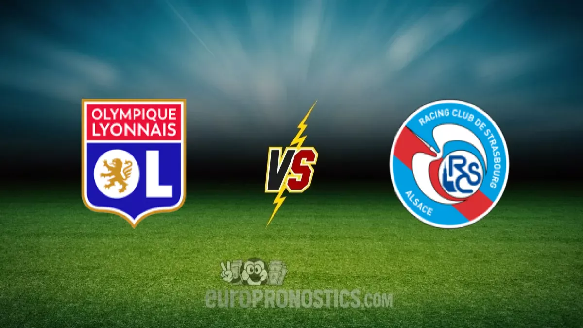 Lyon vs Strasbourg — pronostic