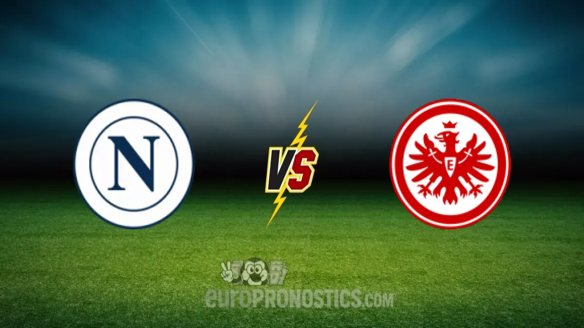 Naples vs Eintracht Francfort — pronostic