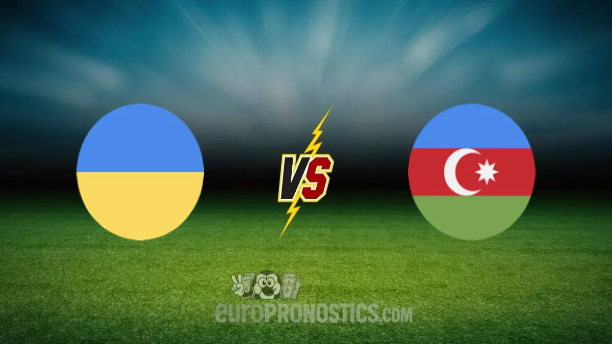 Ukraine vs Azerbaïdjan — pronostic