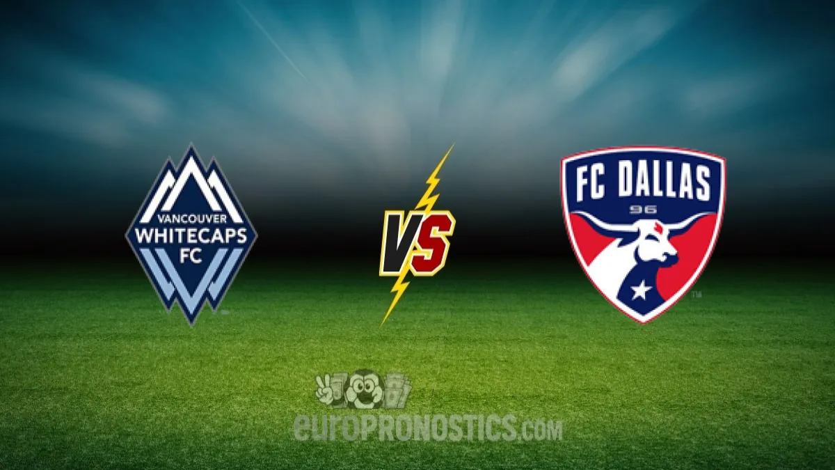 Vancou vs Er Whitecaps - FC Dallas — pronostic