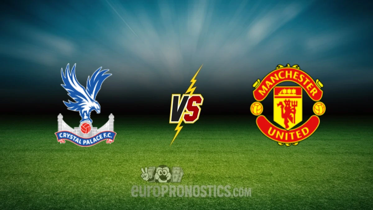 pronostic Crystal Palace Manchester United