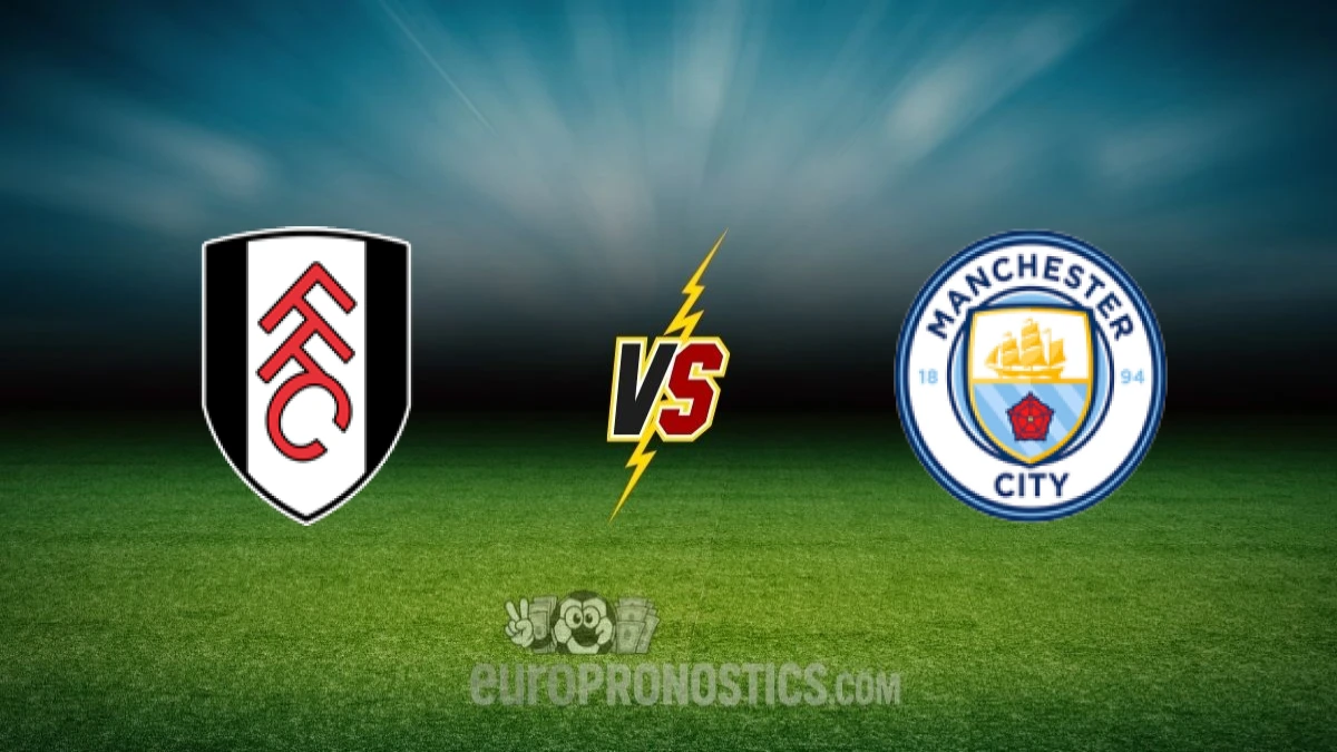 pronostic Fulham Manchester City
