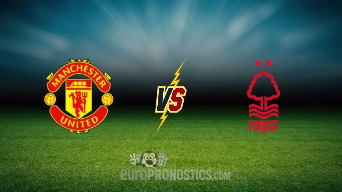 pronostic Manchester United Nottingham Forest