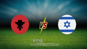 pronostic Albanie Israël