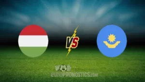 pronostic Hongrie Kazakhstan